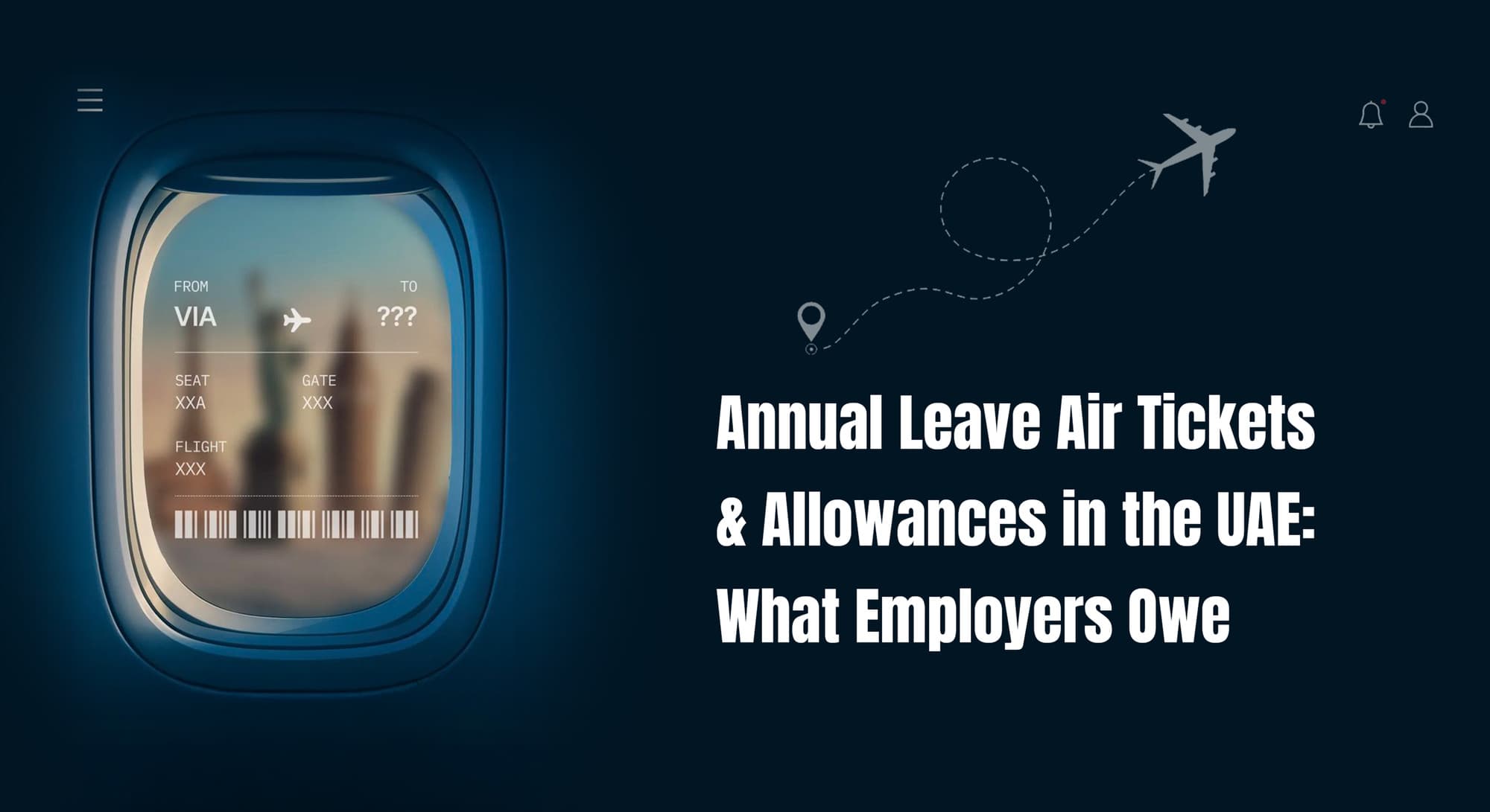 Annual leave air tickets and allowances in the UAE — view through an aircraft window showing a boarding pass overlay and a flight path to a home-country destination