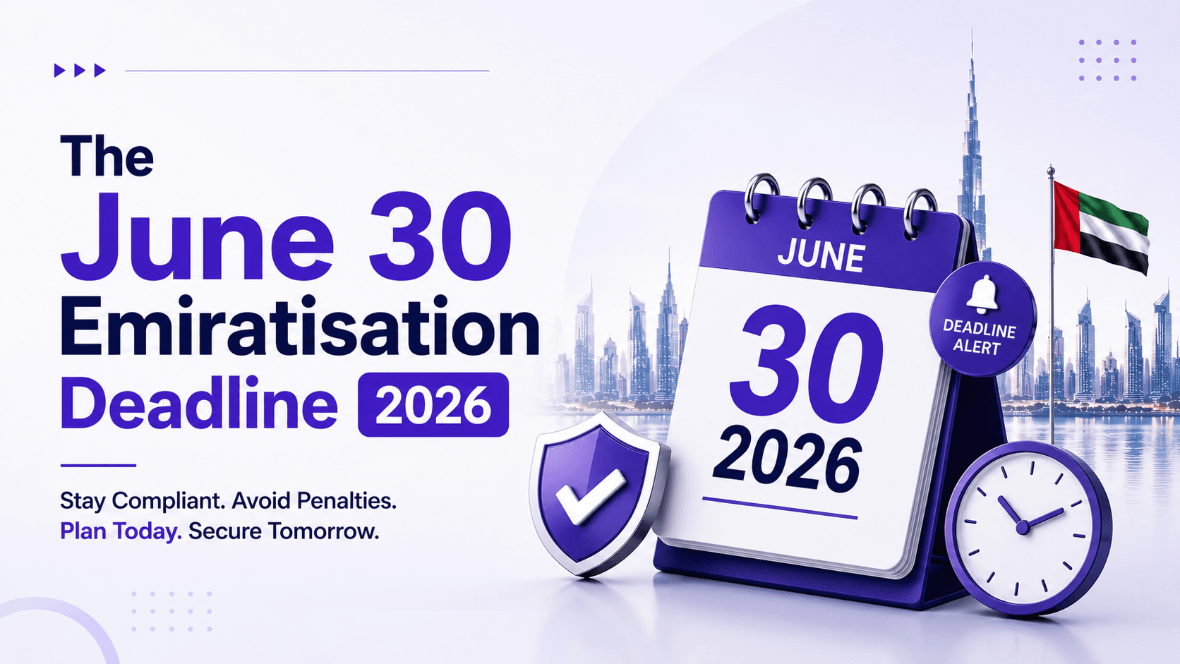 موعد التوطين في 30 يونيو 2026: التزم بالامتثال، وتجنّب الغرامات، وخطط اليوم، واضمن الغد