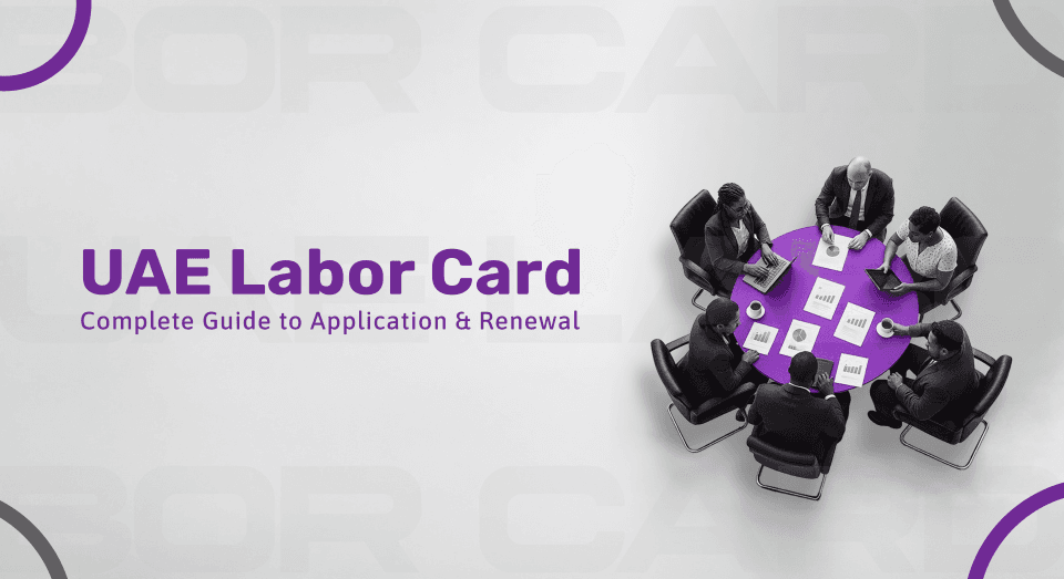 UAE labor card application and renewal guide for HR managers and PRO officers