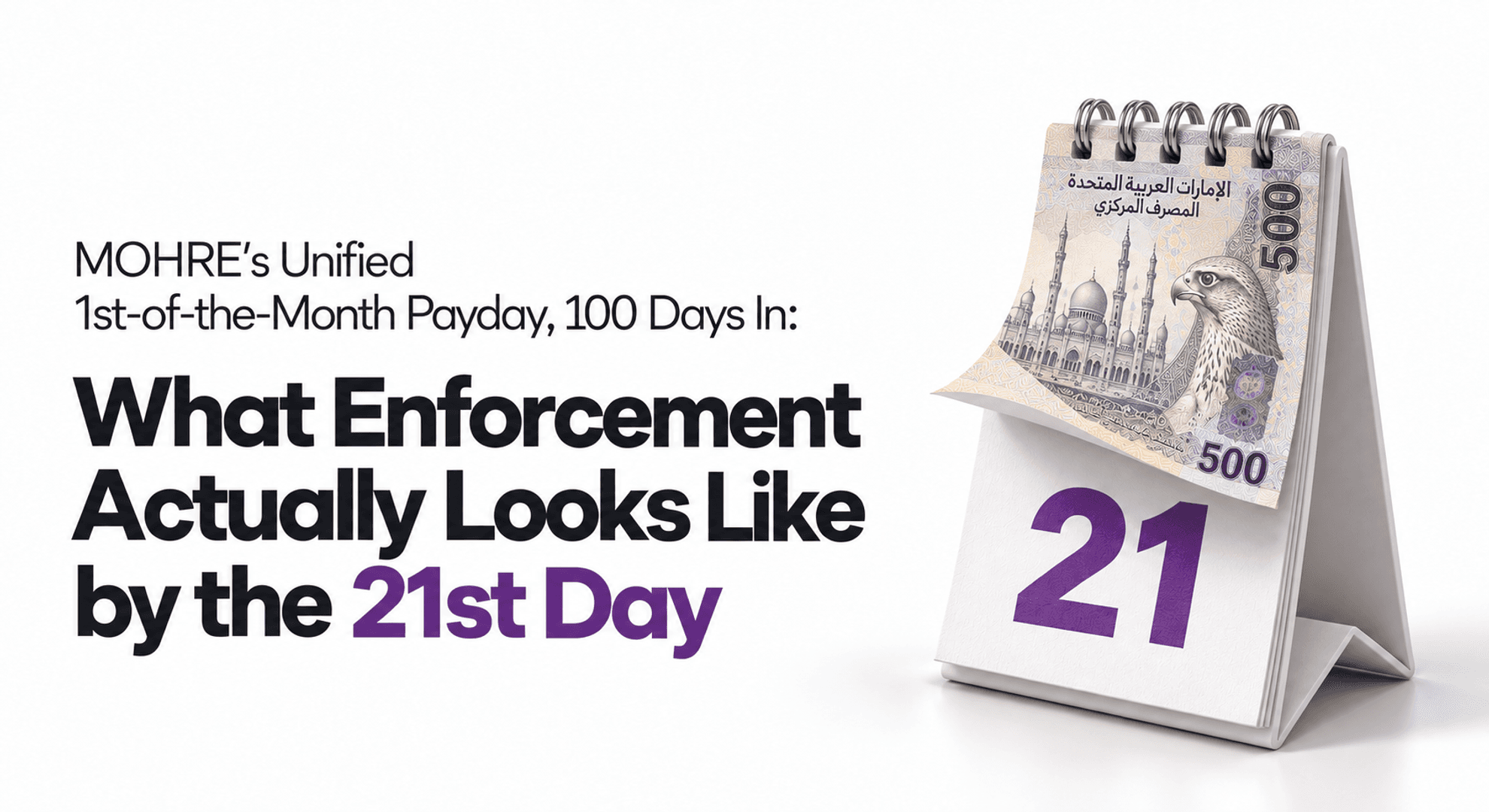 A desk calendar showing the number 21 with a UAE 500 dirham banknote curling over the top, representing the Day 21 enforcement stage under WPS Resolution 340